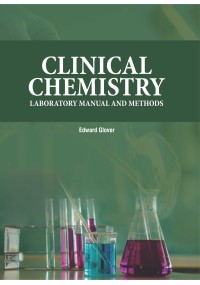 Clinical Chemistry: Laboratory Manual and Methods