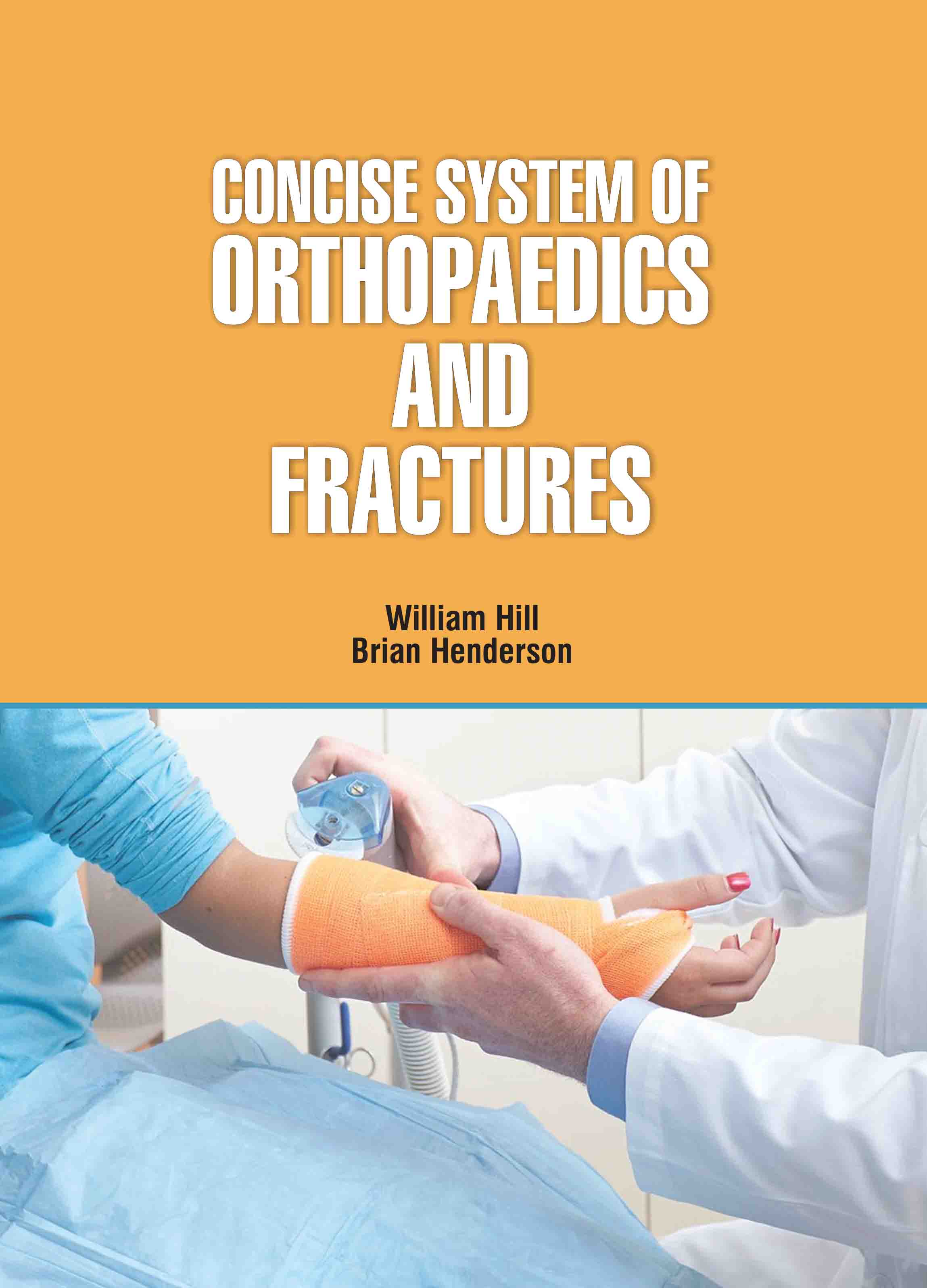 Concise System of Orthopaedics and Fractures