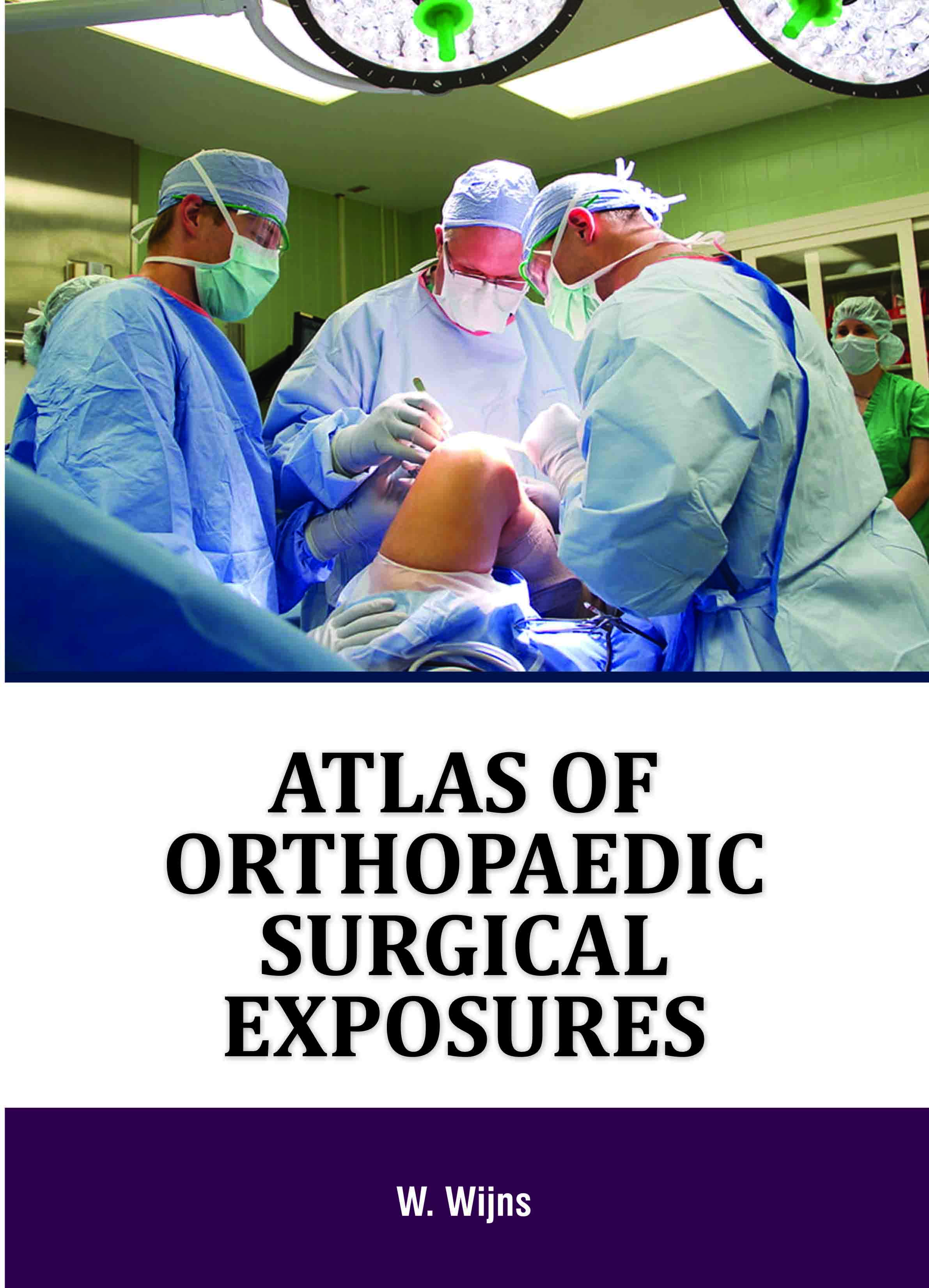 Atlas of Orthopaedic Surgical Exposures