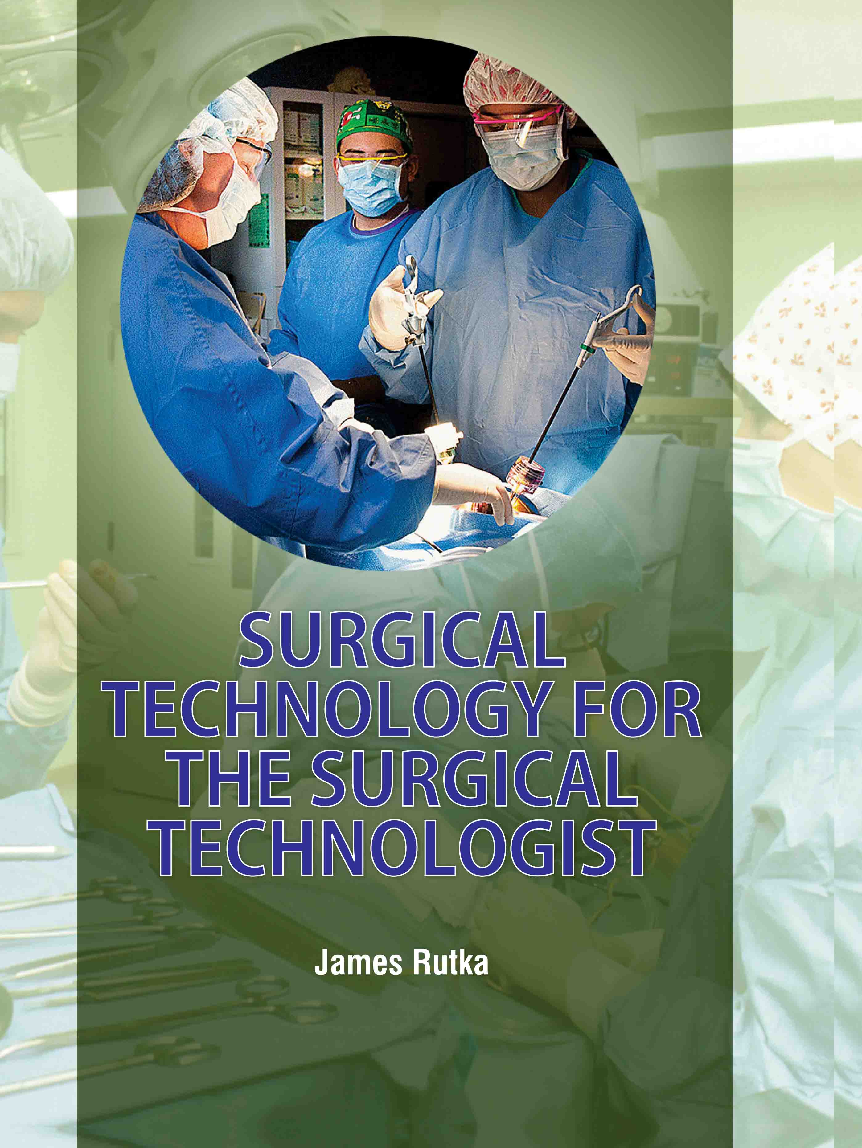 Surgical Technology for the Surgical Technologist