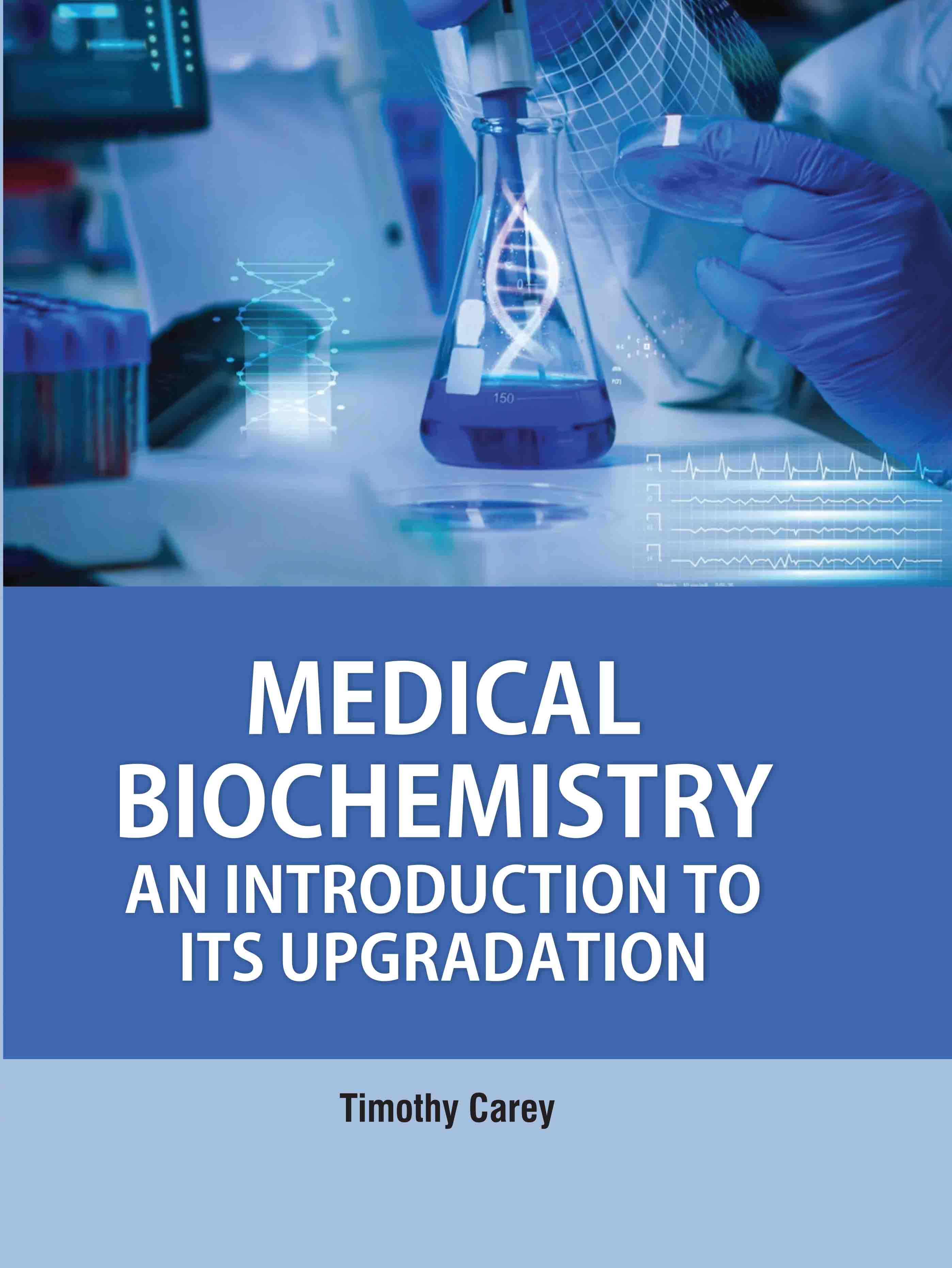 Medical Biochemisty: An Introduction to Its Upgradation
