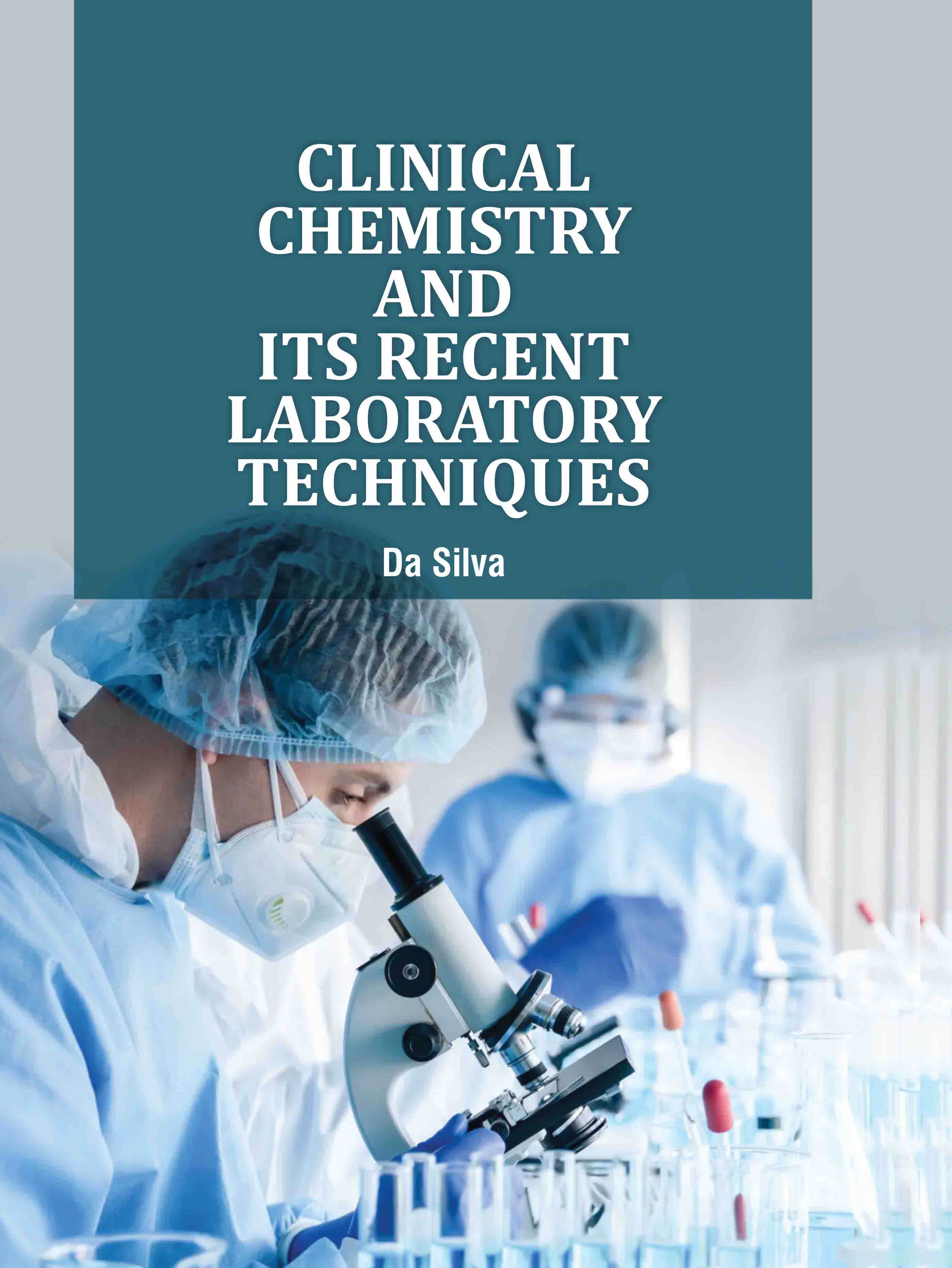Clinical Chemistry and Its Recent Laboratory Techniques
