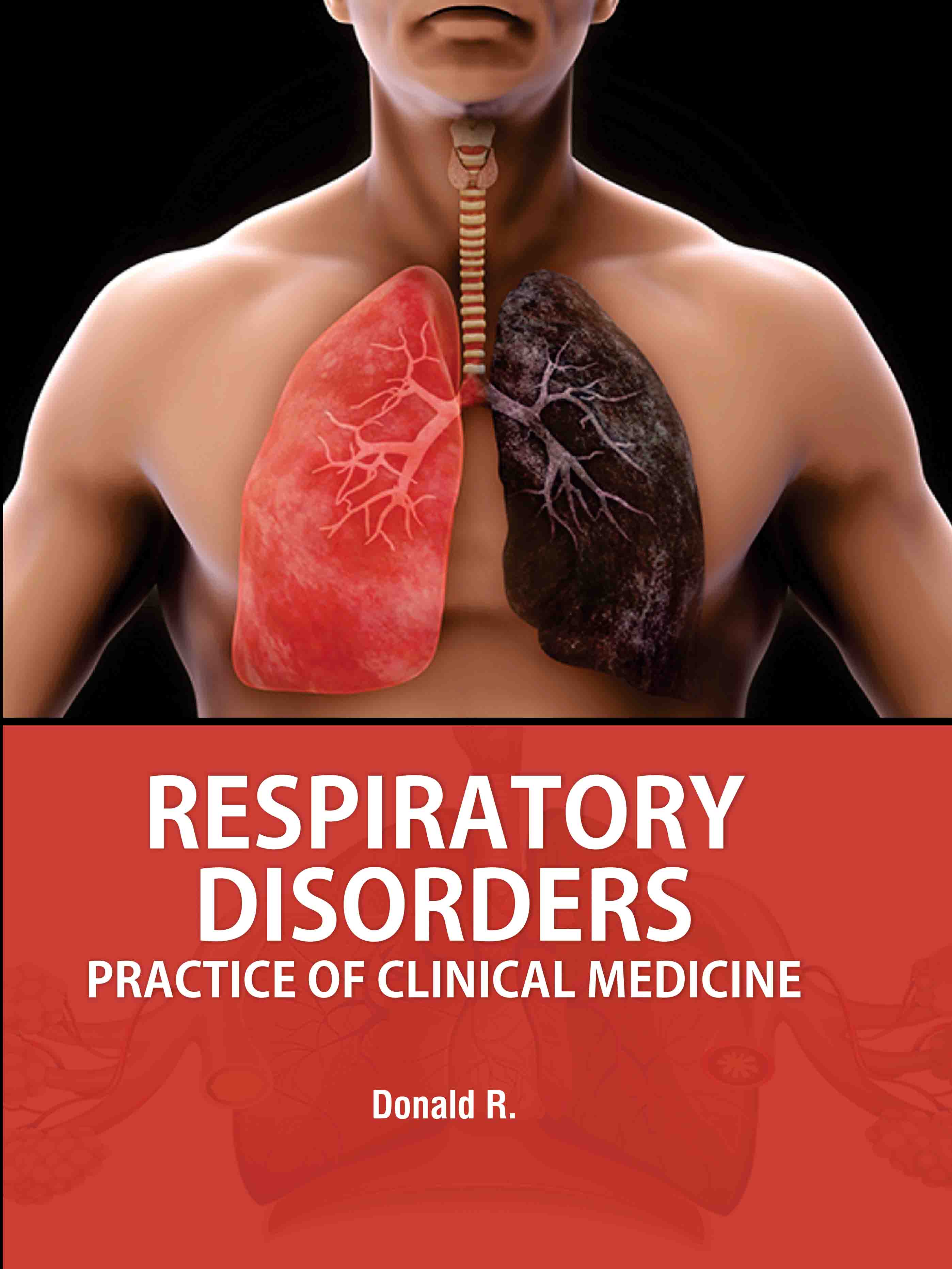 Respiratory Disorders: Practice of Clinicial Medicine